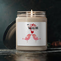 Will you be my Val Scented Soy Candle